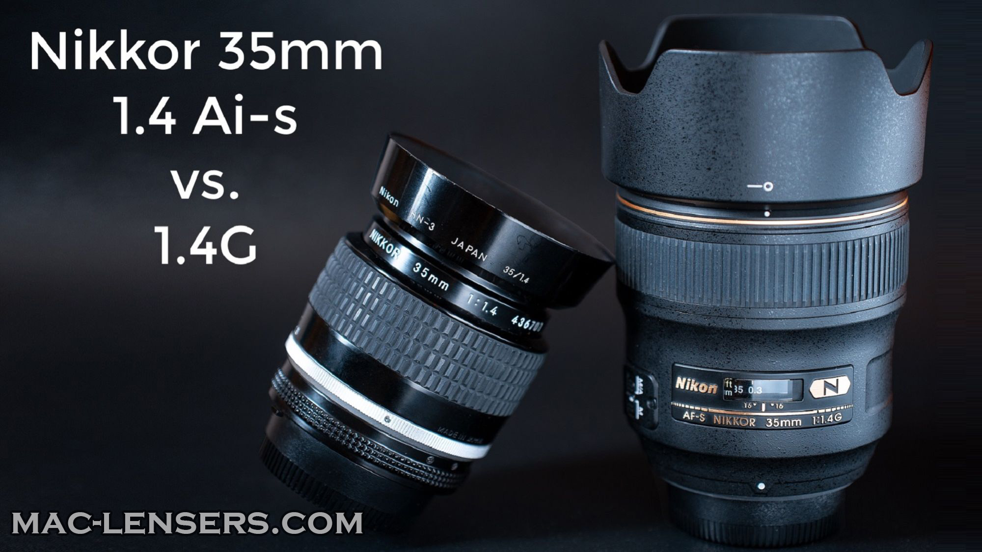 Comparison Nikkor 35mm 1.4 Ais vs. AF-S 1.4G - Mac Lensers